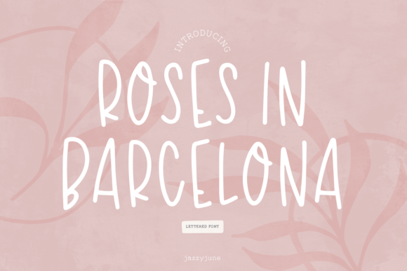 Roses in Barcelona: A Handwritten Font for Social Campaigns