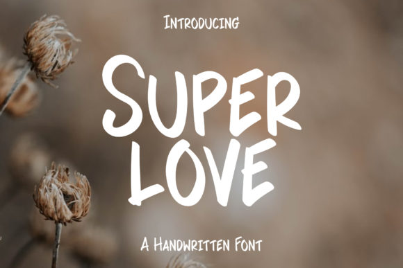Super Love: The Handwritten Font That Elevates Brand Identity