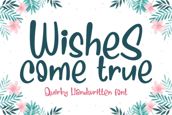 Wishes Come True: A Sweet Script Font for Crafters